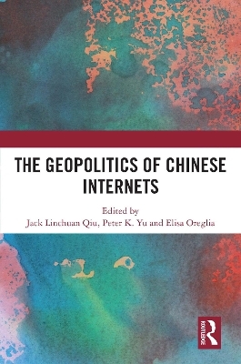 The Geopolitics of Chinese Internets - 