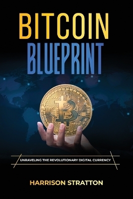 Bitcoin Blueprint - Harrison Stratton