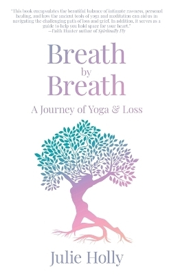 Breath by Breath - Julie Holly