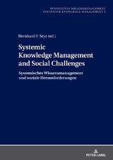 Systemic Knowledge Management and Social Challenges Systemisches Wissensmanagement und soziale Herausforderungen - 