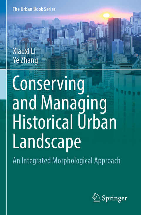 Conserving and Managing Historical Urban Landscape - Xiaoxi Li, Ye Zhang