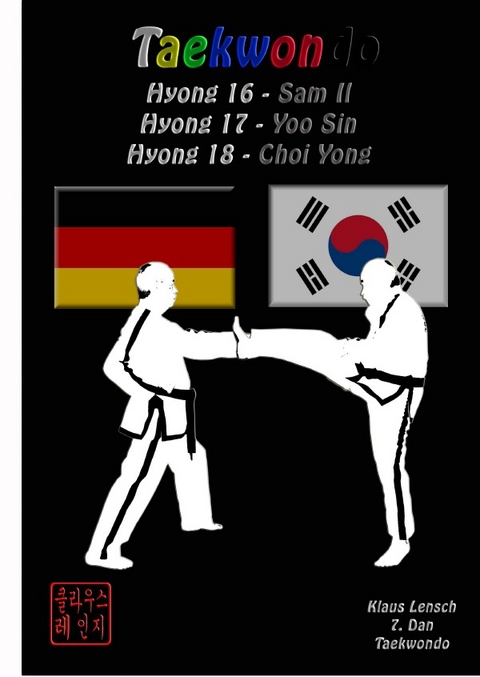 Taekwondo Hyongs 16 bis 18 - Klaus Lensch