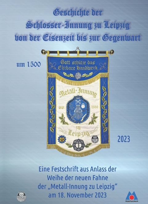 Geschichte der Schlosser-Innung zu Leipzig von der Eisenzeit bis zur Gegenwart - Ulrich Reinhold