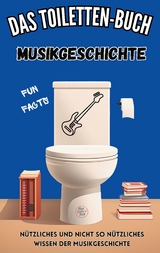 Das Toiletten-Buch - Musikgeschichte - Niels Kreyer