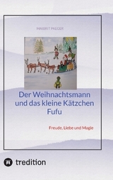 Der Weihnachtsmann und das kleine Kätzchen Fufu - Maibrit Paeger