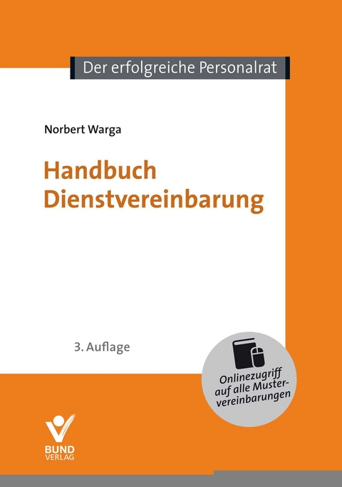 Handbuch Dienstvereinbarung - Norbert Warga, Michael D. Wirlitsch, Alexandra Worch