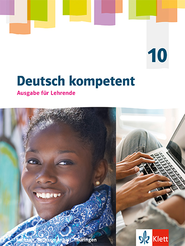 Deutsch kompetent 10. Ausgabe Sachsen, Sachsen-Anhalt und Thüringen Gymnasium