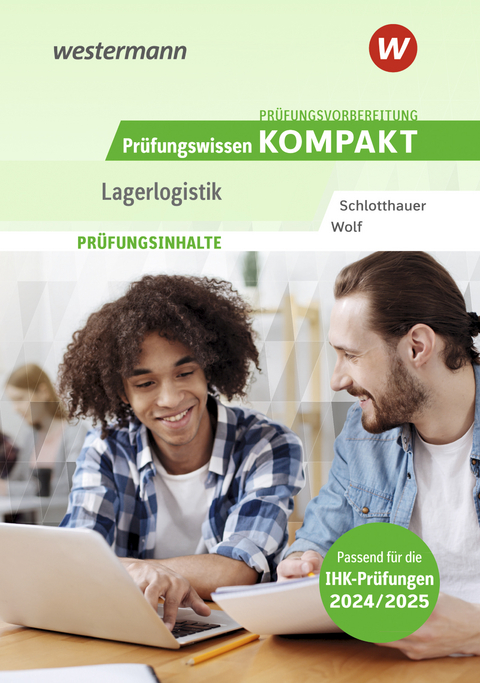 Prüfungsvorbereitung Prüfungswissen KOMPAKT - Lagerlogistik - Christine Wolf, Hans Schlotthauer