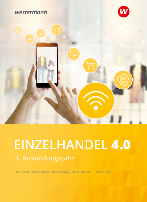 Einzelhandel 4.0 - Hans Jecht, Peter Limpke, Rainer Tegeler