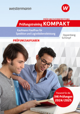 Prüfungstraining kompakt - Kaufmann/Kauffrau für Spedition und Logistikdienstleistung - Oppenberg, Heinbernd; Schimpf, Karl-Heinz