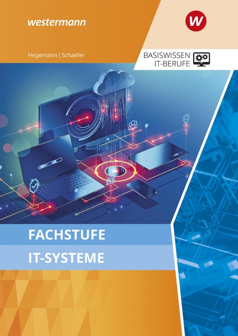 Fachstufe IT-Systeme - Udo Schaefer, Klaus Hegemann