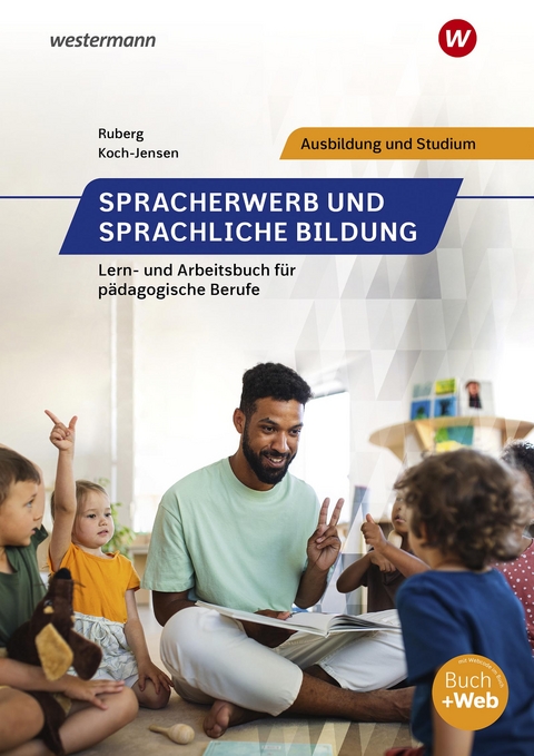 Spracherwerb und sprachliche Bildung - Levka Koch-Jensen, Tobias Ruberg