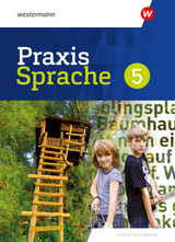 Praxis Sprache - Ausgabe 2024 für Realschulen in Bayern - Markus Gürster, Daniel Grassert, Christian Knüttel, Birgit Kern, Manuela Vollmuth