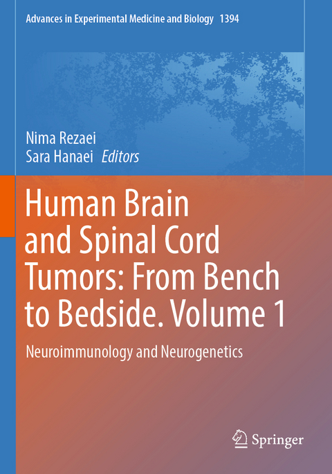 Human Brain and Spinal Cord Tumors: From Bench to Bedside. Volume 1 - 