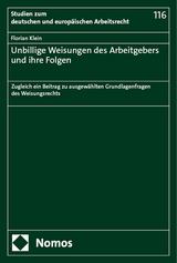 Unbillige Weisungen des Arbeitgebers und ihre Folgen - Florian Klein