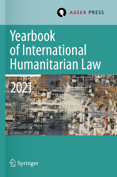 Yearbook of International Humanitarian Law, Volume 24 (2021) - 