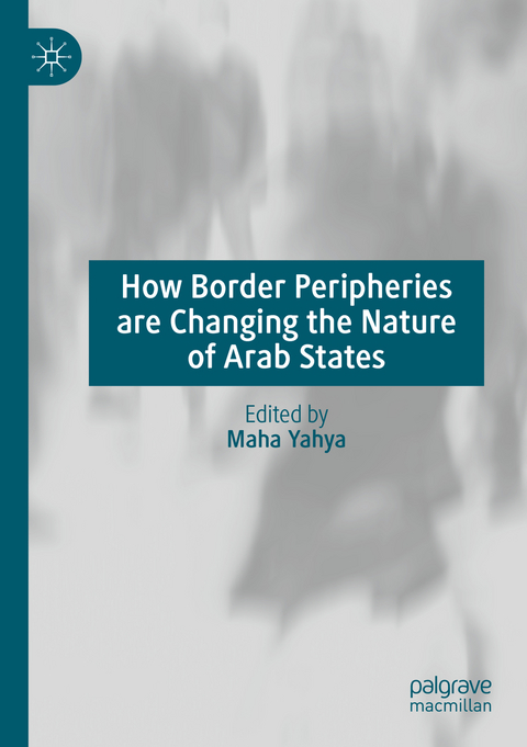 How Border Peripheries are Changing the Nature of Arab States - 