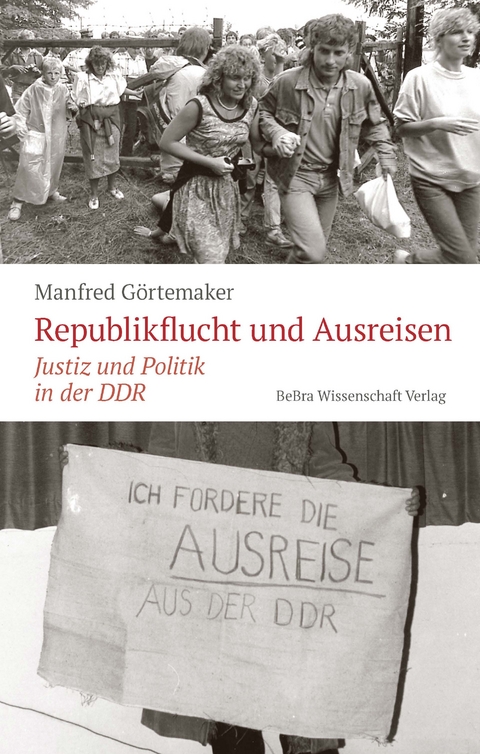 Republikflucht und Ausreisen - Manfred Görtemaker