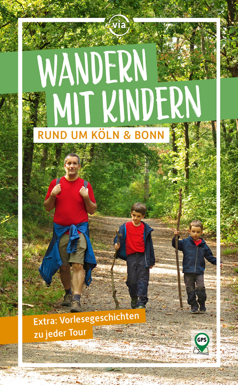 Wandern mit Kindern rund um Köln & Bonn - Wendelin Heisters