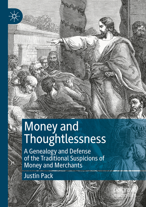 Money and Thoughtlessness - Justin Pack