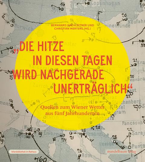 »Die Hitze in diesen Tagen wird nachgerade unerträglich« - 