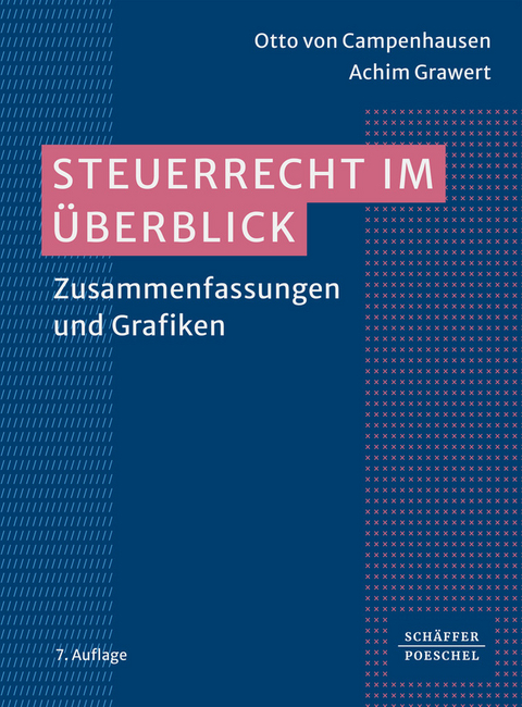 Steuerrecht im Überblick - Otto von Campenhausen, Achim Grawert