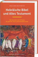 Hebräische Bibel und Altes Testament - Amy-Jill Levine, Marc Zvi Brettler