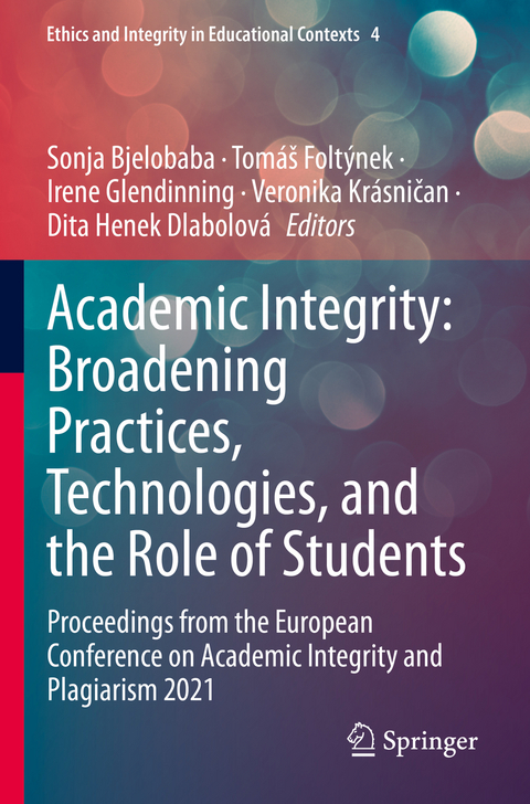 Academic Integrity: Broadening Practices, Technologies, and the Role of Students - 