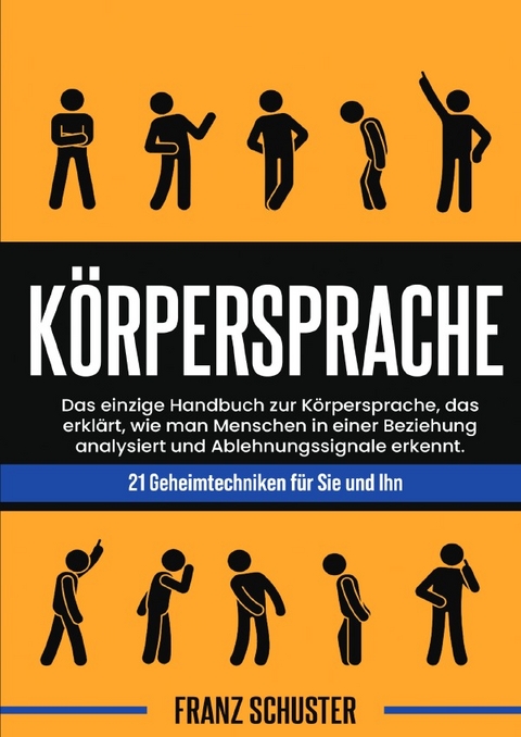 Körpersprache - Franz Schuster