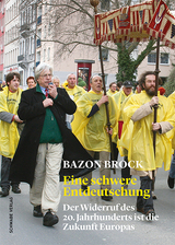 Eine schwere Entdeutschung - Bazon Brock