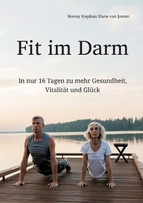 Fit im Darm - Ronny Stephan Hans von Josten