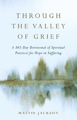 Through the Valley of Grief - Mattie Jackson