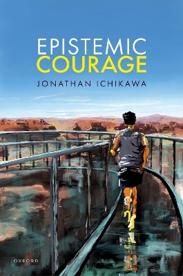 Epistemic Courage - Jonathan Ichikawa