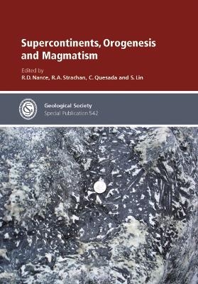 Supercontinents, Orogenesis and Magmatism - 