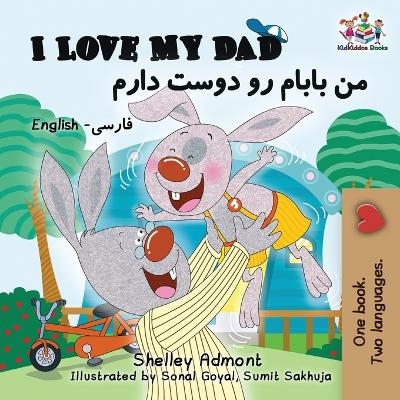 I Love My Dad (Bilingual Farsi Kids Books) - Shelley Admont, KidKiddos Books