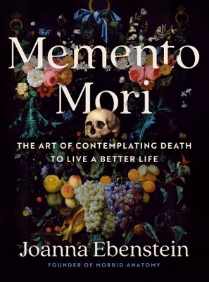 Memento Mori - Joanna Ebenstein