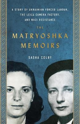 The Matryoshka Memoirs - Sasha Colby