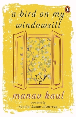 A Bird on My Windowsill - Manav Kaul