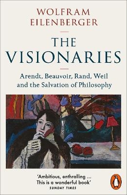 The Visionaries - Wolfram Eilenberger