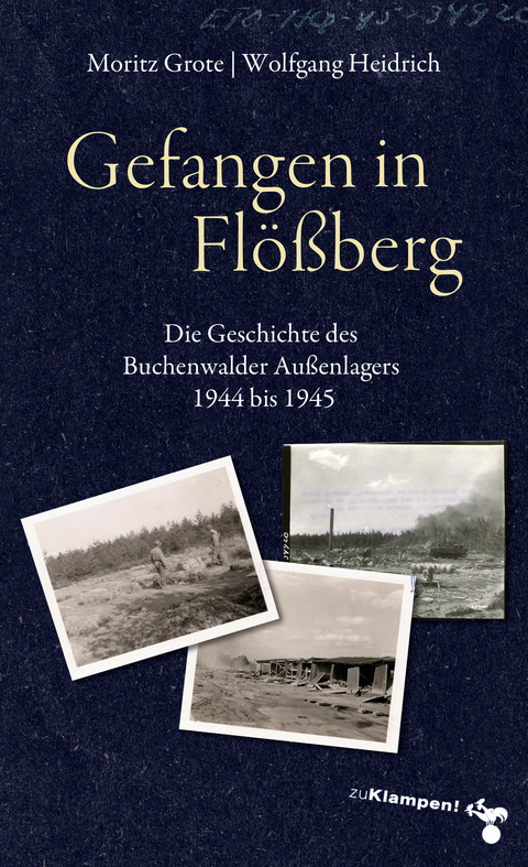 Gefangen in Flößberg - Moritz Grote, Wolfgang Heidrich