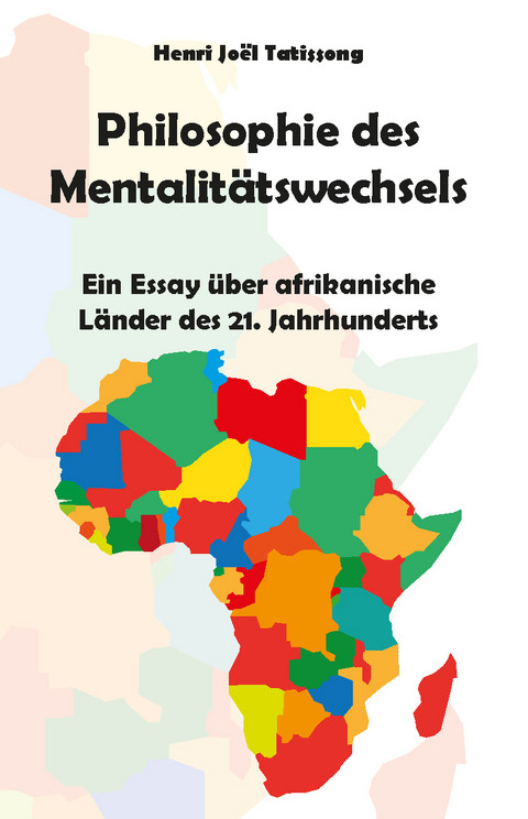 Philosophie des Mentalitätswechsels - Henri Joel Tatissong