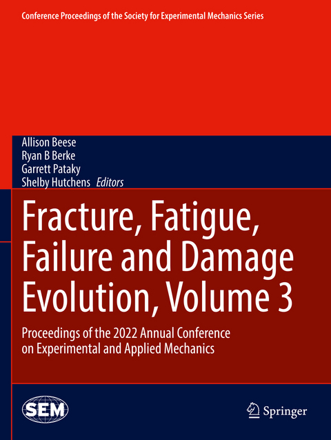 Fracture, Fatigue, Failure and Damage Evolution, Volume 3 - 