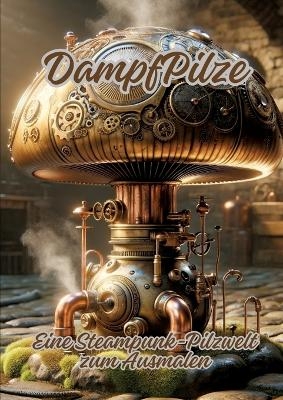 DampfPilze - Diana Kluge