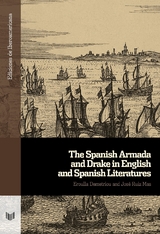 The Spanish Armada and Drake in English and Spanish Literatures - Eroulla Demetriou, José Ruiz Mas