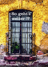 So geht’s weiter!? - 