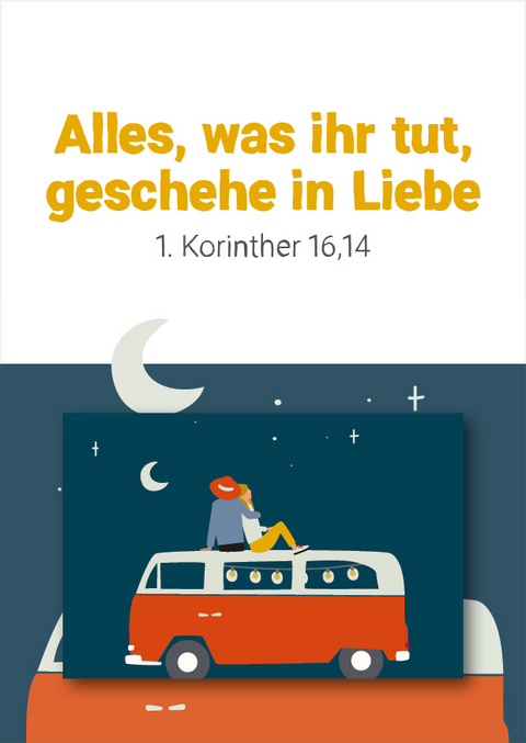 Alles, was ihr tut, geschehe in Liebe (1. Korinther 16,14)