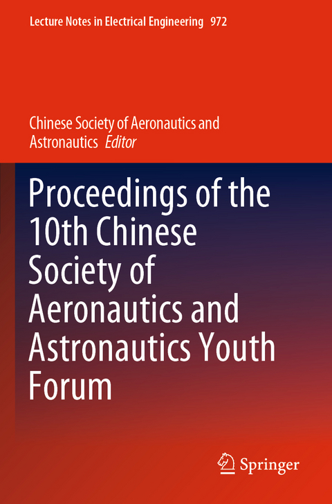 Proceedings of the 10th Chinese Society of Aeronautics and Astronautics Youth Forum - 