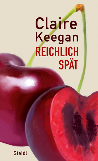 Reichlich spät - Claire Keegan