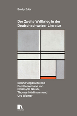 Der Zweite Weltkrieg in der Deutschschweizer Literatur - Emily Eder