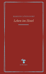 Leben im Hotel - Marion Löhndorf